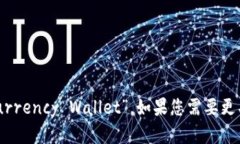 加密货币钱包可以翻译为“Cryptocurrency Wallet”。