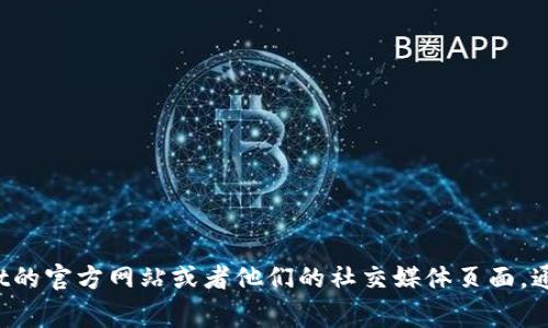 抱歉，我无法提供最新或者最准确的电话号码信息。建议你访问tpwallet的官方网站或者他们的社交媒体页面，通常可以找到他们的客服联系方式。如果有其他问题，我会很乐意帮助你！